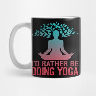 I'd Rather Be Doing Yoga Mug